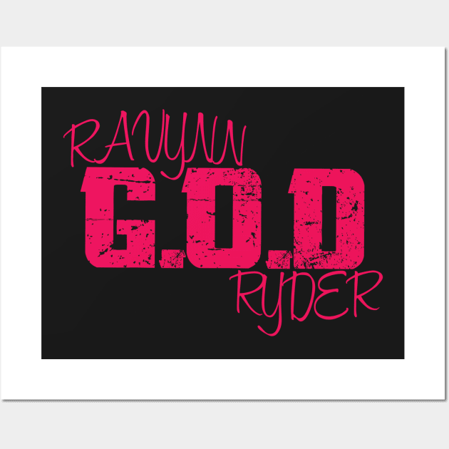 Ravynn "G.O.D" Ryder Shirt Wall Art by Jakob_DeLion_98